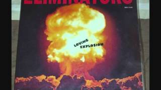 The Eliminators  Loving Explosion [upl. by Nnaasil797]