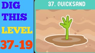 DIG THIS DIG IT LEVEL 3719 QUICKSAND SOLUTION OR WALKTHROUGH [upl. by Innattirb424]