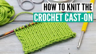 How to knit the crochet caston  Stepbystep for beginners [upl. by Eisen]