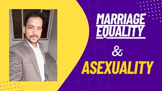 Marriage Equality and Asexuality [upl. by Sueaddaht]