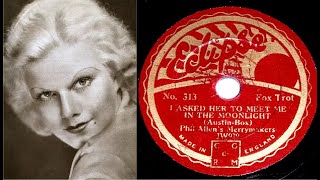 78 RPM – Phil Allen’s Merrymakers – I Asked Her To Meet Me In The Moonlight 1932 [upl. by Aidekal]