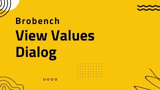 Brobench  View Values Dialog [upl. by Butler]