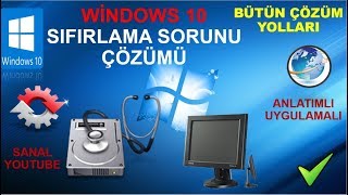 Windows 10 sıfırlama sorunu uygulamalı çözümler [upl. by Pattison483]