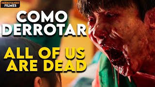 Como Derrotar o APOCALIPSE ZUMBI de quotALL OF US ARE DEADquot [upl. by Atiras]