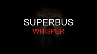 Superbus  Whisper Lyrics HQ [upl. by Janik613]