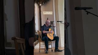 Lullaby  solo guitar  Stelios Kyriakidis classicalguitarmusic acousticguitar lullabymusic aby [upl. by Methuselah]