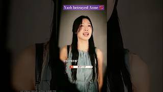 Yash betrayed Anne 💞 love lovestory cdrama kdrama shortsfeed shortsvideo Mrbreastj2n [upl. by Steinman]