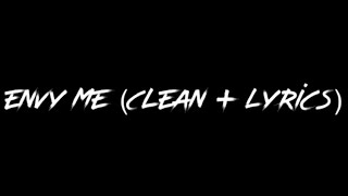 Envy me  Calboy Clean  Lyrics [upl. by Sauls]