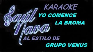 YO COMENCE LA BROMA KARAOKE [upl. by Iaras]