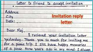 Letter to friend to Accept invitation  Write a reply for invitation  Letter Writing [upl. by Nawotna]