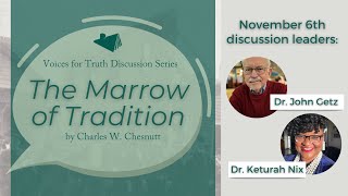 The Marrow of Tradition Voices for Truth Discussion November 2024 [upl. by Vaenfila]