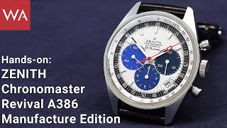 Handson ZENITH Chronomaster Revival A386 Manufacture Edition [upl. by Lory]