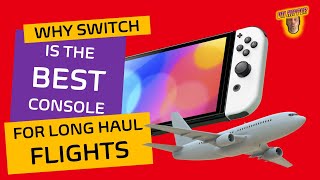 Why Nintendo Switch is the Best Console for Long Haul Flights [upl. by Atirrehs649]