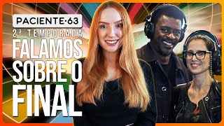 PACIENTE 63 SEU JORGE E MEL LISBOA FALAM SOBRE O FINAL DA 2 TEMPORADA  Entrevista com spoilers [upl. by Oiramad]