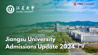 Jiangsu University Admissions Update 2024 [upl. by Atinaujnas]