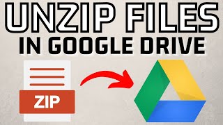 How to Unzip Files in Google Drive [upl. by Ecilahc]