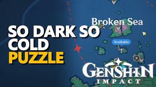 So Dark So Cold Puzzle Genshin Impact [upl. by Mariellen]