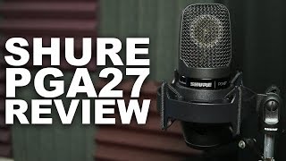 Shure PGA27 XLR Condenser Mic Review  Test [upl. by Atisor]