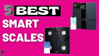 ✅😍Top 5 Best Smart Scales  2024 Buyers Guide [upl. by Esserac935]