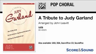 A Tribute to Judy Garland arr John Leavitt – Score amp Sound [upl. by Ignacio]