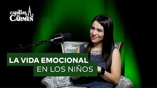 EPISODIO 48 LA VIDA EMOCIONAL EN LOS NIÑOS  CATY BERMEA [upl. by Iznil]