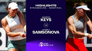 Madison Keys vs Liudmila Samsonova  2024 Strasbourg Semifinal  WTA Match Highlights [upl. by Flavian349]