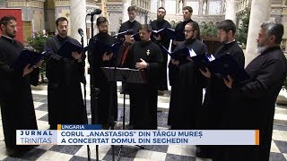 Corul „Anastasios” din Târgu Mureș a concertat Domul din Seghedin [upl. by Sreip]