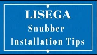 LISEGA  Snubber Installation Tips [upl. by Tracey]