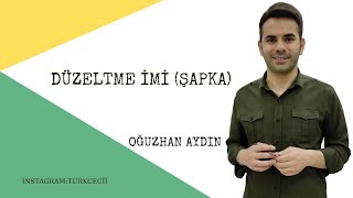 DÜZELTME İMİ  NİSPET İSİ  ŞAPKA KPSS  TYT [upl. by Norman]