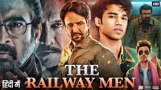 The Railway Men Full Movie In Hindi  R Madhavan  Kay Kay Menon  Divyenndu  HD  Review amp Facts [upl. by Talbott258]