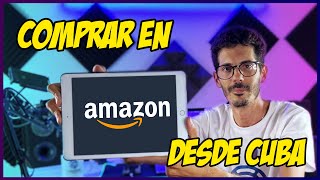 Cómo comprar en Amazon desde Cuba amazon [upl. by Eselahs460]