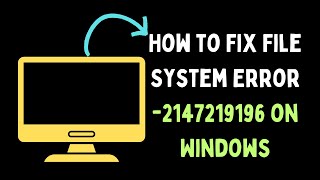 How to Fix File System Error 2147219196 on Windows 11 [upl. by Alpers686]