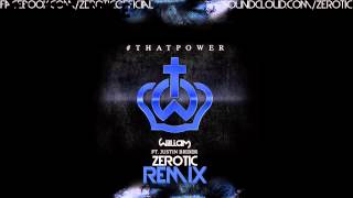 WilliAm ft Justin Bieber  Thatpower Zerotic Remix [upl. by Cleland]