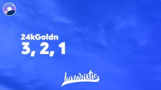 24kGoldn  3 2 1 Clean Version amp Lyrics [upl. by Lacim]