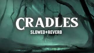 Cradles slowedreverb  Sub Urban [upl. by Noiraa]