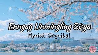 Enggay Linmingling Sisya Song Lyrics Myrick SaguibalKankanaey Latest Love Songigorotsongs [upl. by Kristine]