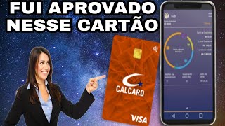 CARTÃO CALCARD OUSE VISA  FUI APROVADO COM BOM LIMITE [upl. by Darius307]