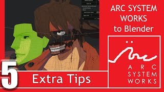 Arc System Works to Blender Guide  5  Extra Blender Tips [upl. by Sami]