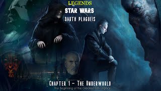 Star Wars Darth Plagueis Chapter 1  The Underworld [upl. by Eidassac]