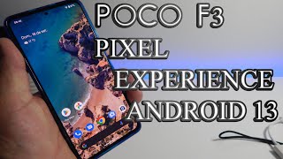 POCO F3 ANDROID 13 PIXEL EXPERIENCE [upl. by Jaylene935]