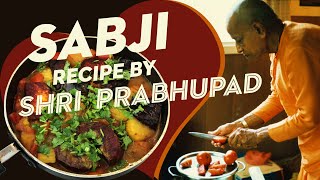 SABJI recipe by 📿 SRILA PRABHUPAD 2023 [upl. by Aley]