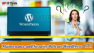 Maintenance and Security Wordpress Release 671 [upl. by Nerraf369]