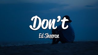 Ed Sheeran  Dont Lyrics [upl. by Kittie]