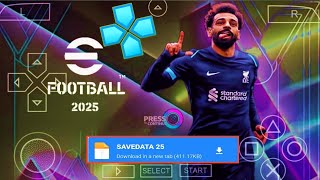 eFOOTBALL PES 2025 PPSSPP EUROPEU CÂMERA PS5 MEDIAFIRE 100 ATUALIZADO ANDROID 😱 LINKS DERITO [upl. by Florine]