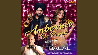 Ambersar De Papad Remix [upl. by Highams]