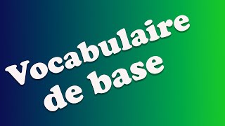 Le vocabulaire de base en français  Basic vocabulary in French – Podstawowe słówka – cours 9 [upl. by Chipman]