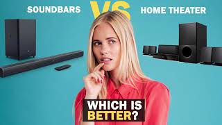 Soundbars Vs Home Theater Which is Better [upl. by Ettigdirb]