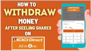 How To Withdraw Money from ICICI Direct All in one App After Selling Shares [upl. by Eniamerej371]