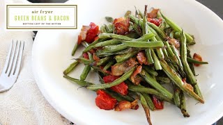 Air Fryer Green Beans and Bacon [upl. by Norre805]