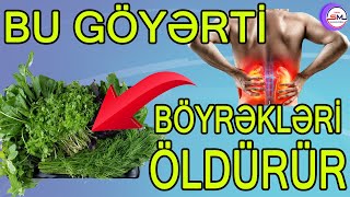 Bu göyərti böyrəklərdə daş əmələ gətirir [upl. by England872]